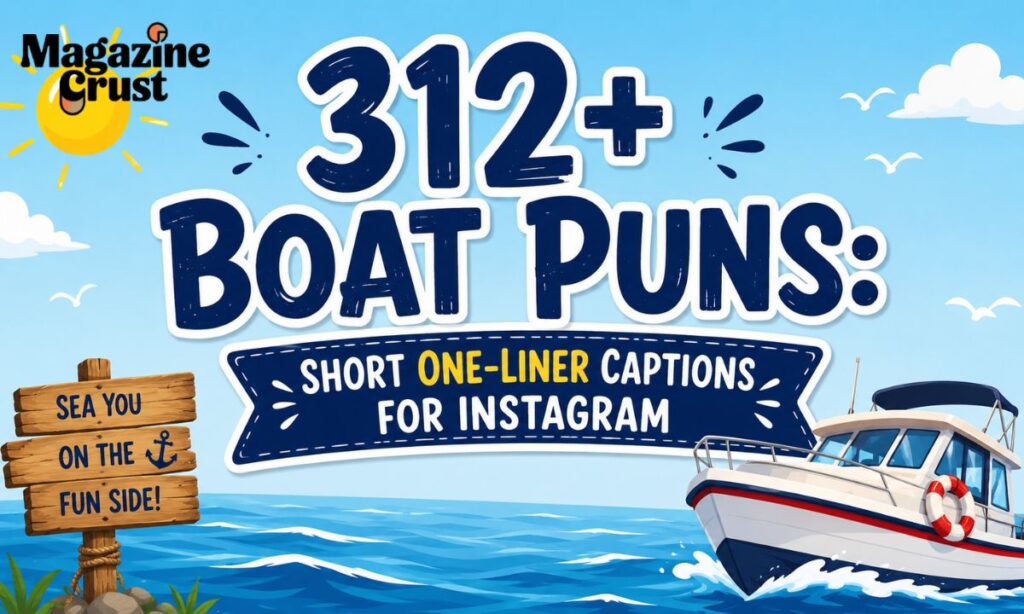 312+ Boat Puns Short One-Liner Captions For Instagram