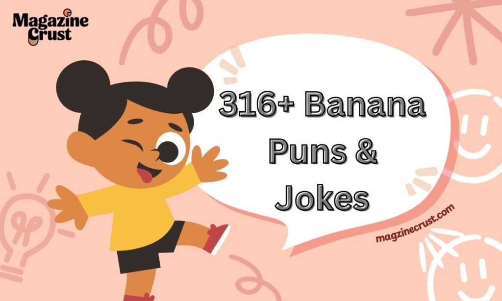 316+ Banana Puns & Jokes