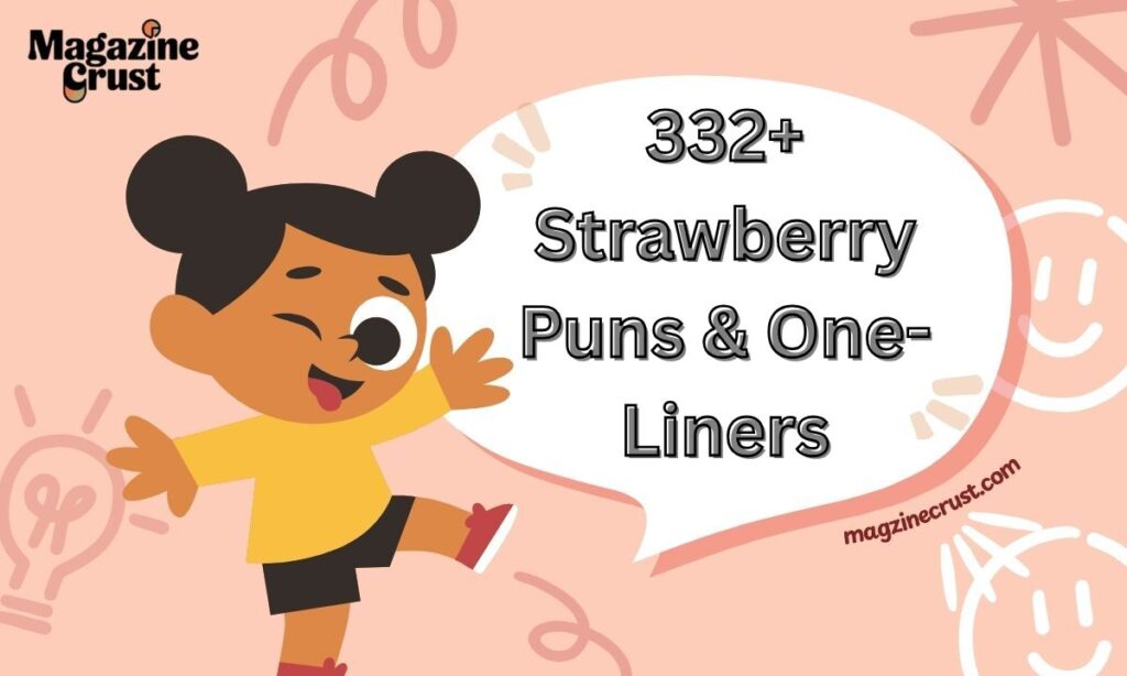 332+ Strawberry Puns & One-Liners