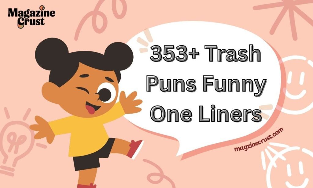 353+ Trash Puns Funny One Liners