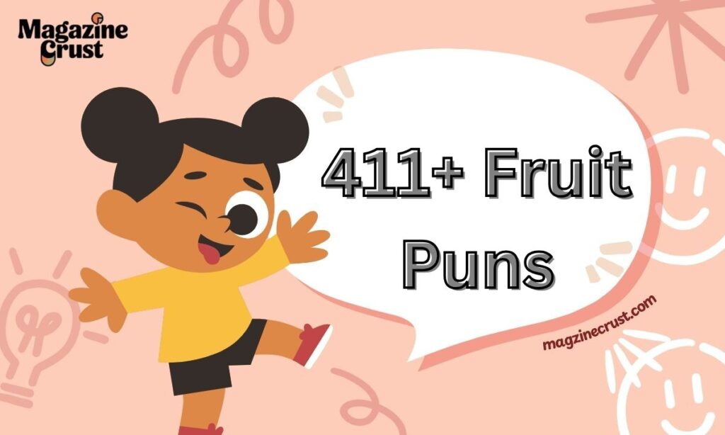 411+ Fruit Puns