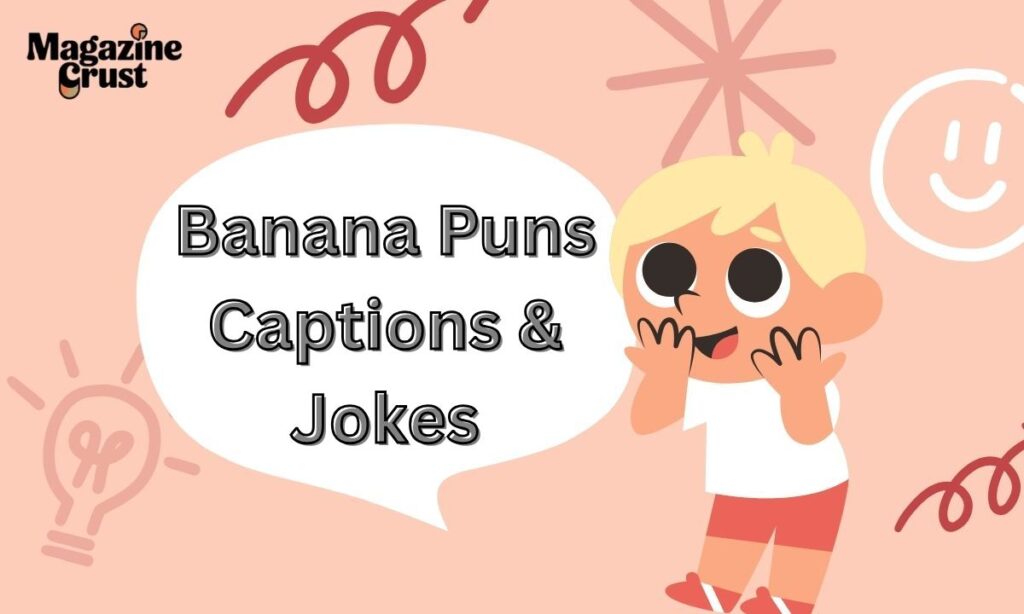 Banana Puns Captions & Jokes