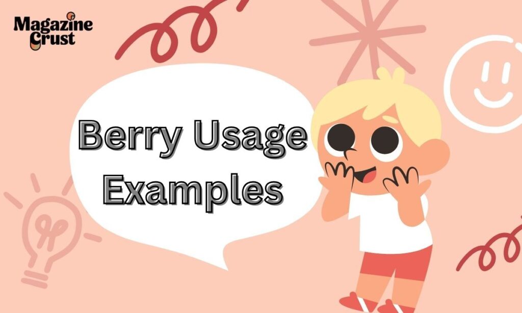 Berry Usage Examples