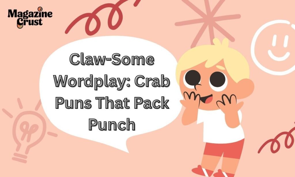 Claw-Some Wordplay: Crab Puns That Pack Punch