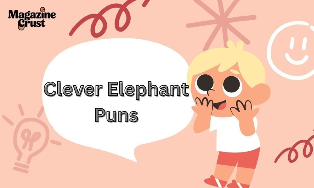 Clever Elephant Puns