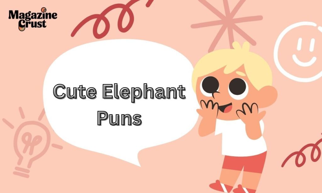 Cute Elephant Puns