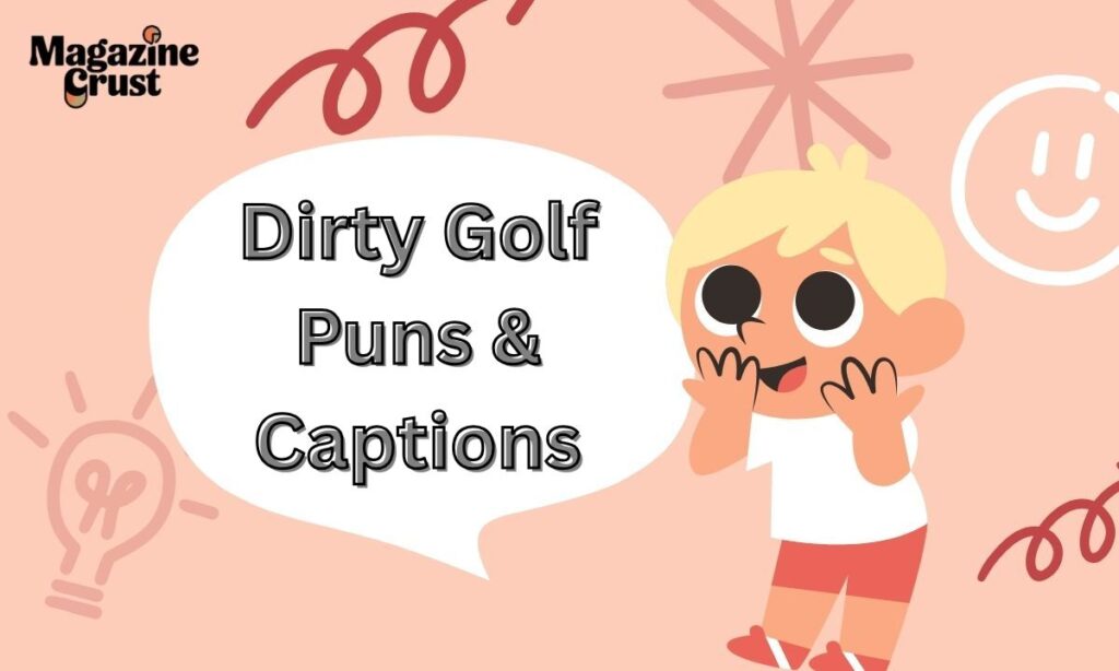 Dirty Golf Puns & Captions