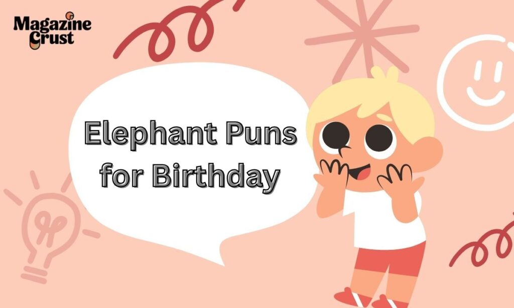 Elephant Puns for Birthday
