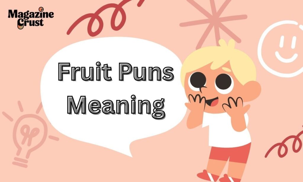 Fruit Puns Meaning