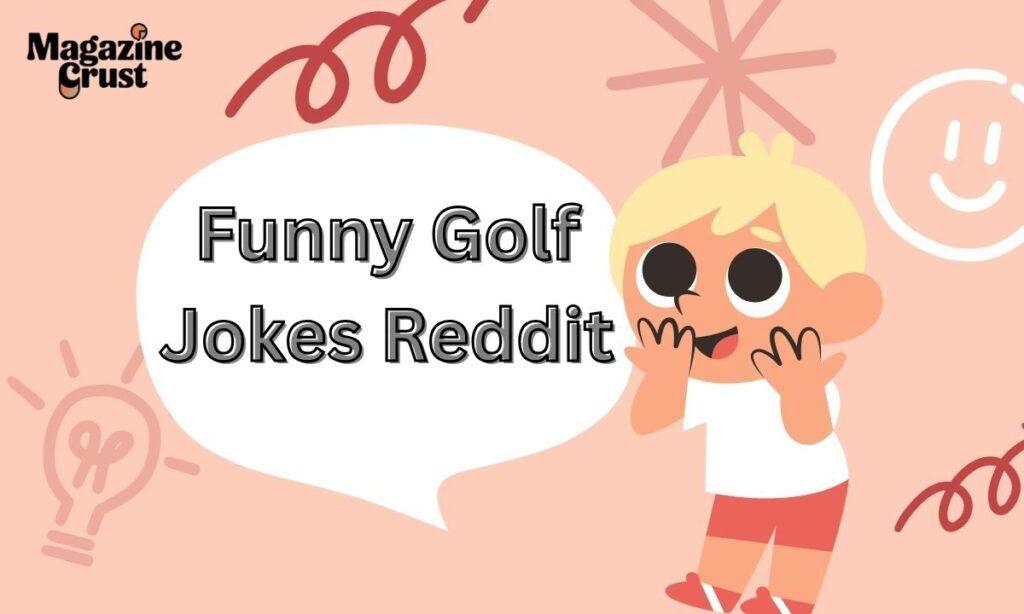 Funny Golf Jokes Reddit