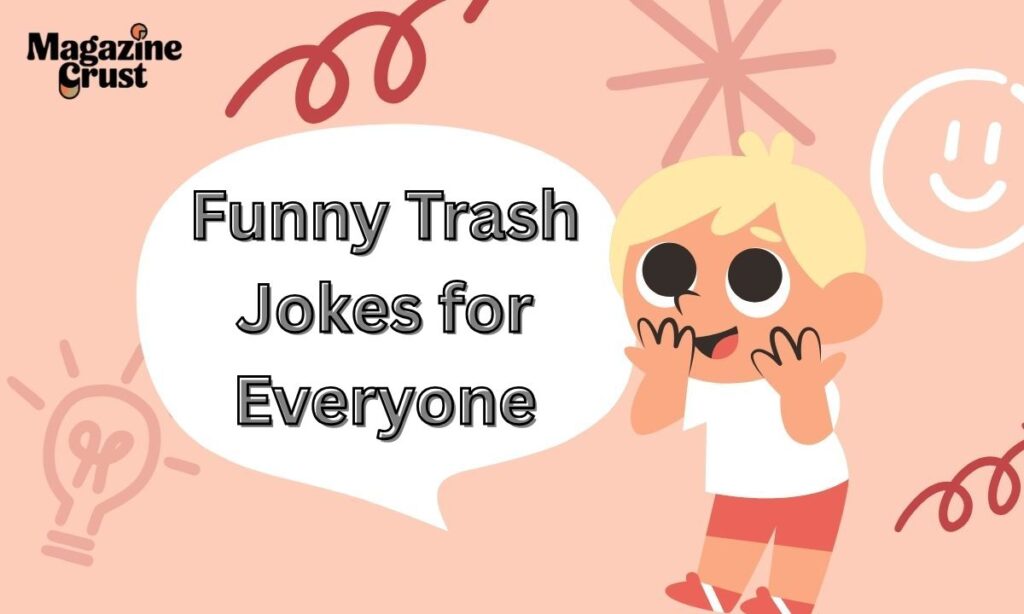 Funny Trash Jokes for Everyone