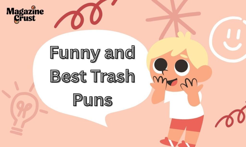Funny and Best Trash Puns
