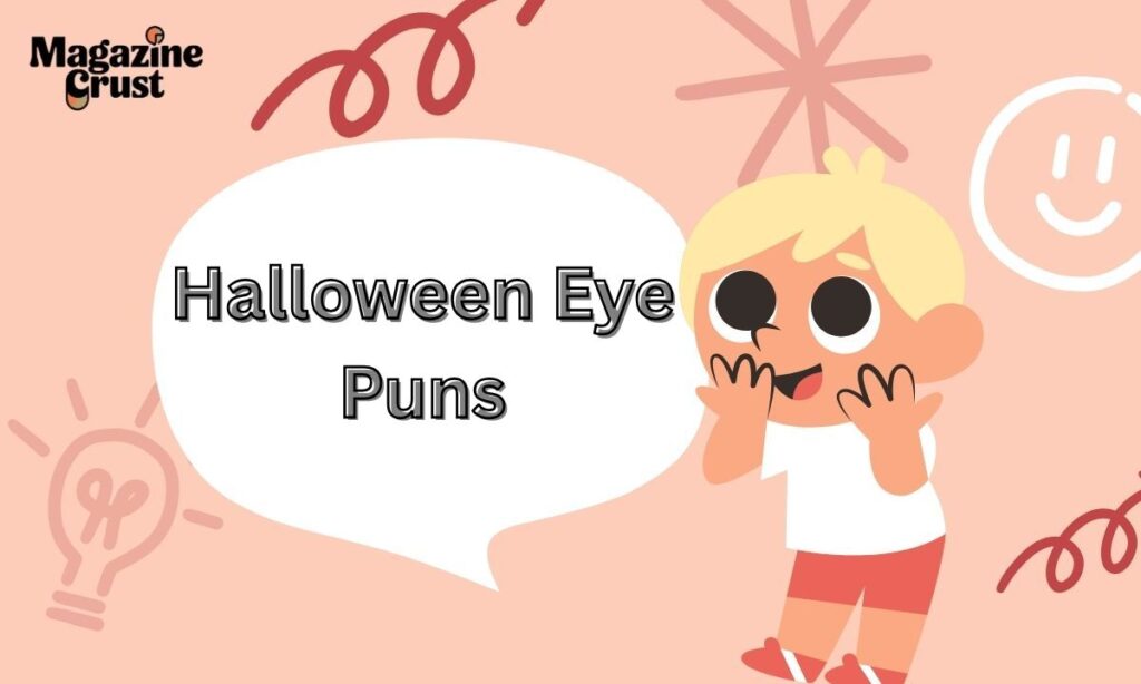Halloween Eye Puns