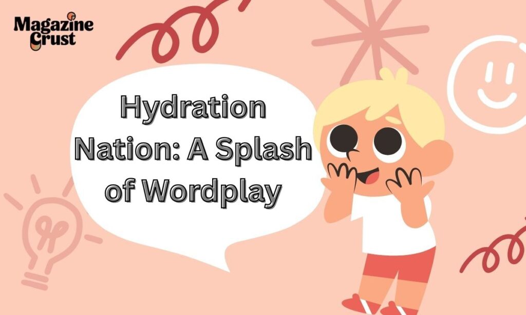 Hydration Nation: A Splash of Wordplay