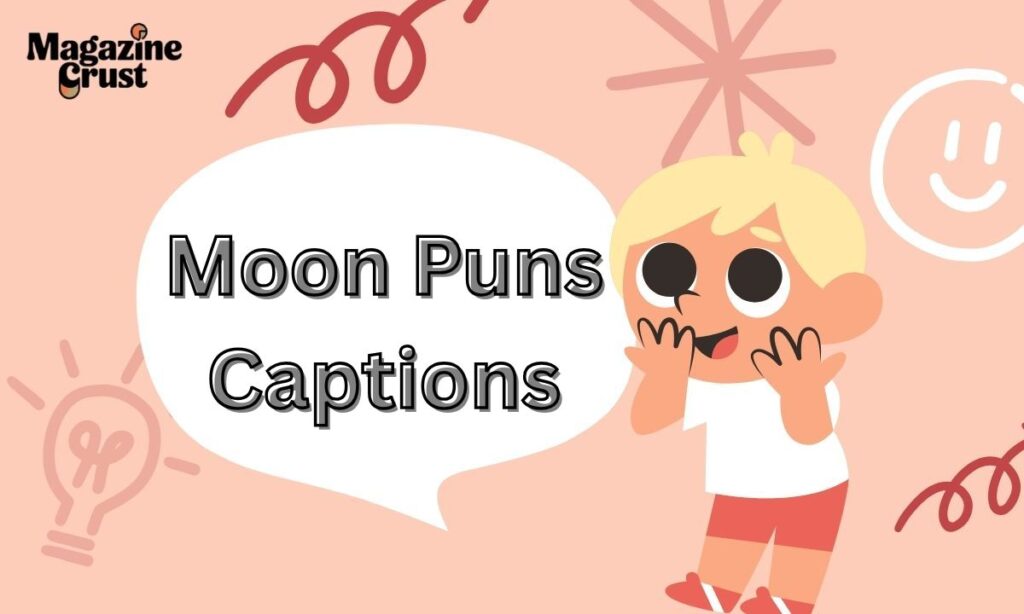 Moon Puns Captions