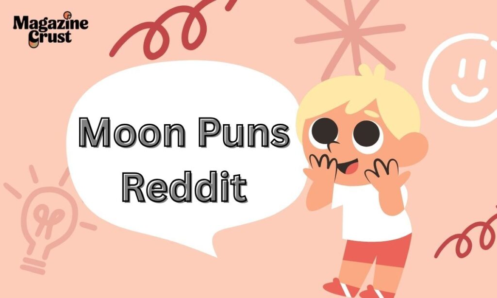 Moon Puns Reddit