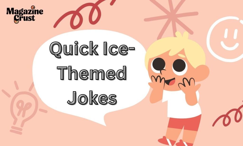 Quick Ice-Themed Jokes