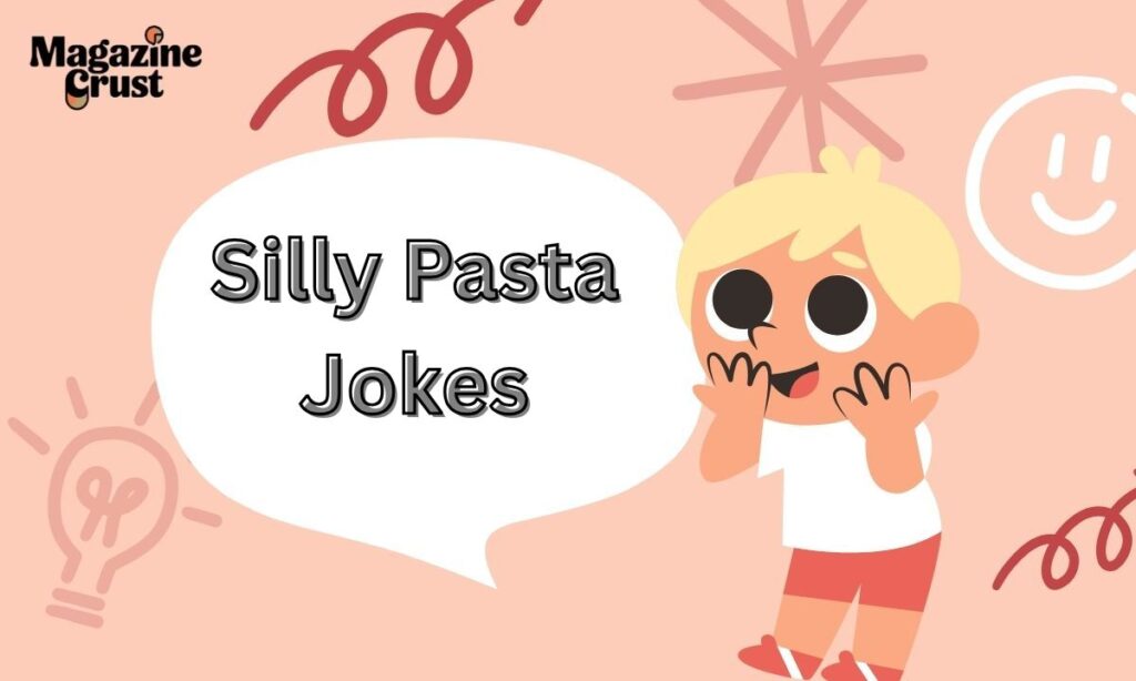 Silly Pasta Jokes