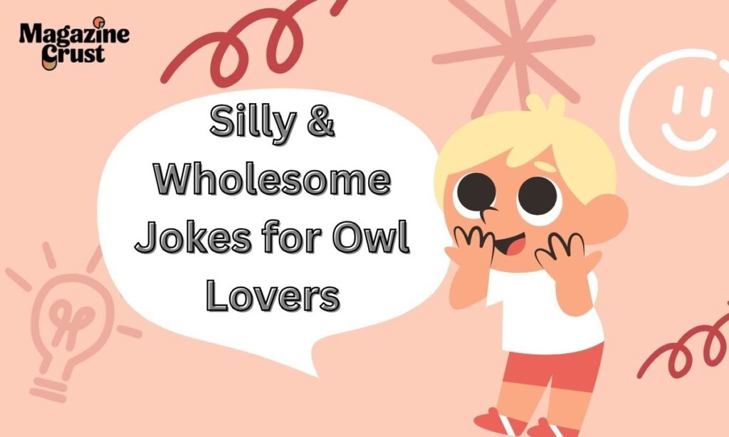 Silly & Wholesome Jokes for Owl Lovers