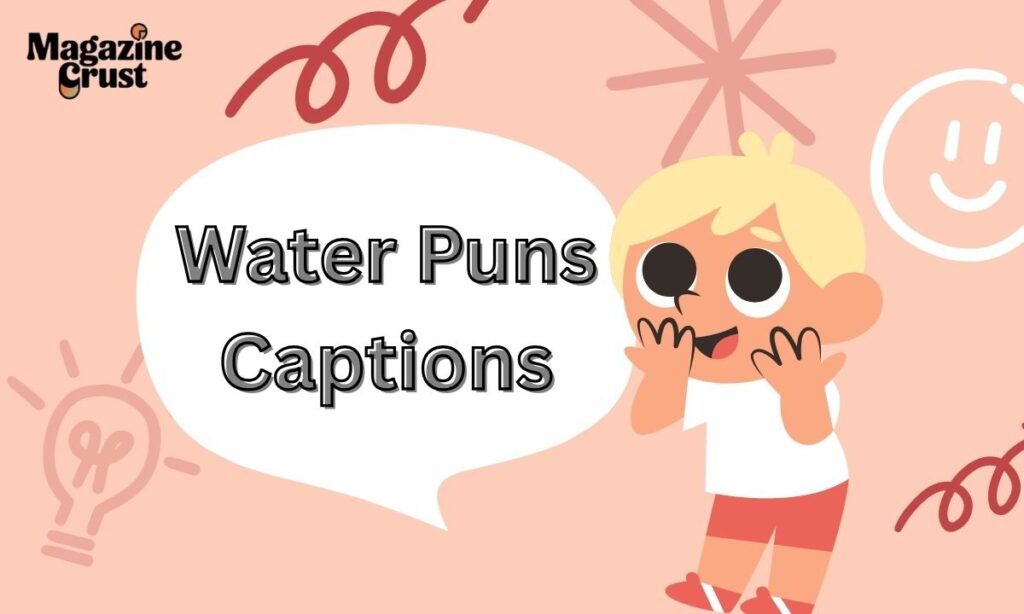 Water Puns Captions