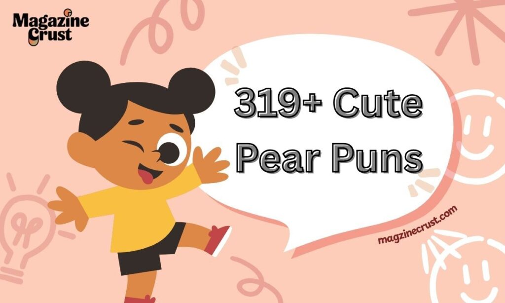 319+ Cute Pear Puns