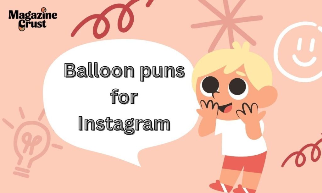 Balloon puns for Instagram