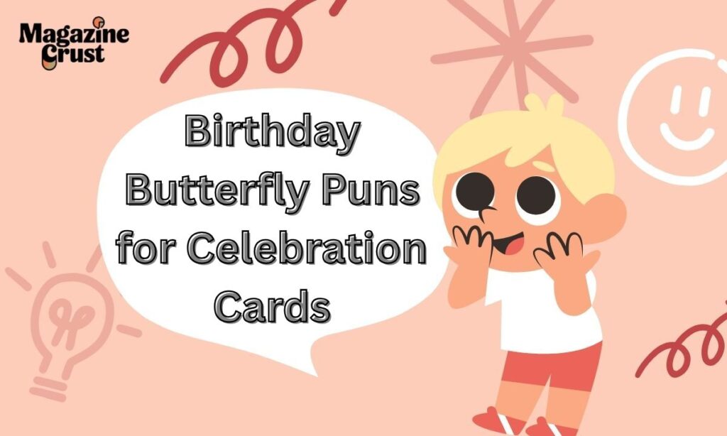 Birthday Butterfly Puns for Celebration Cards