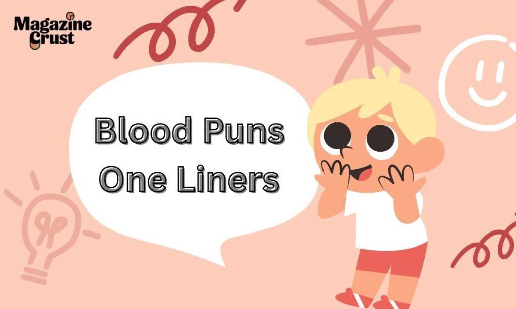 Blood Puns One Liners