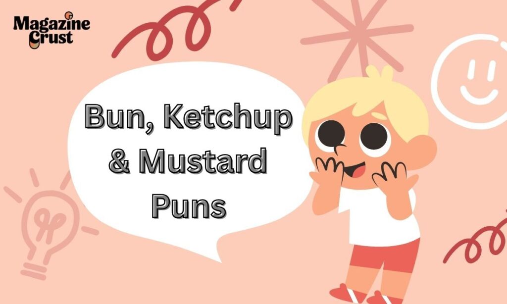 Bun, Ketchup & Mustard Puns