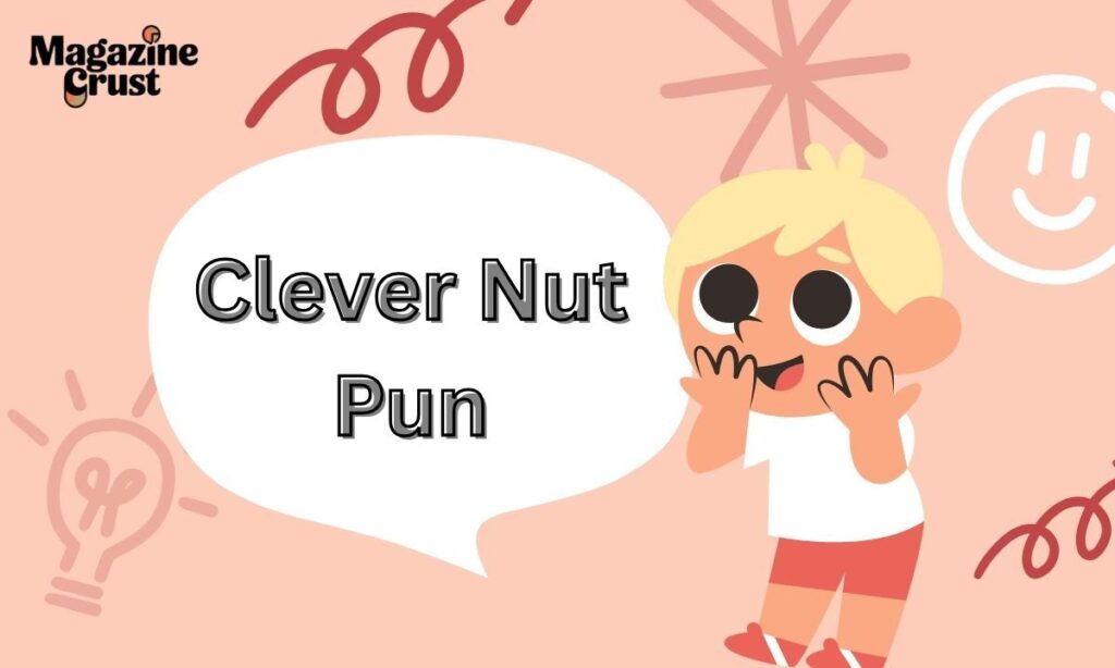 Clever Nut Pun