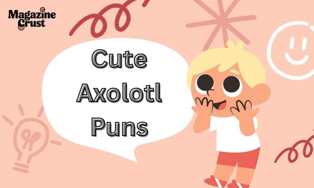Cute Axolotl Puns
