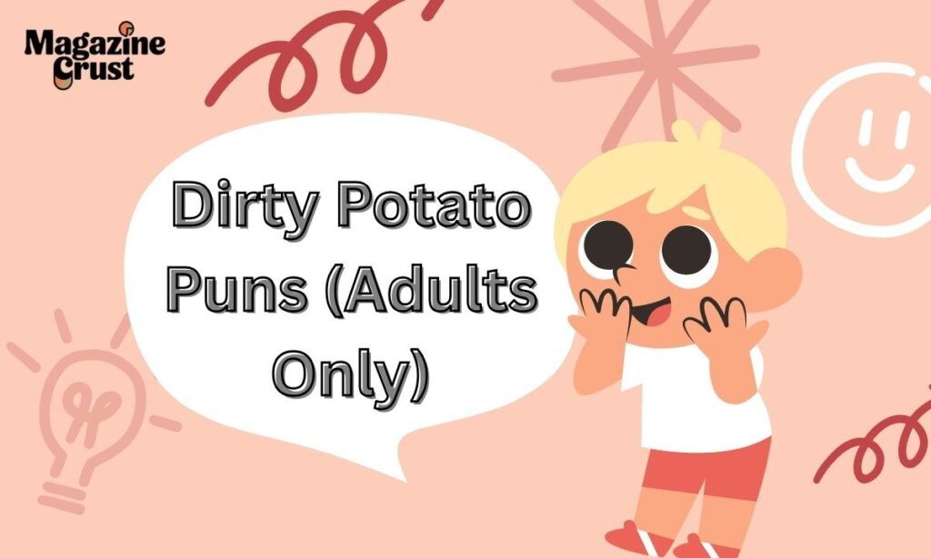 Dirty Potato Puns (Adults Only)