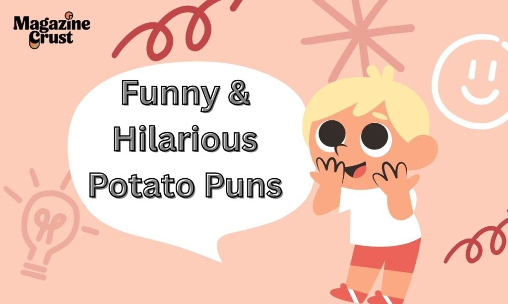 Funny & Hilarious Potato Puns