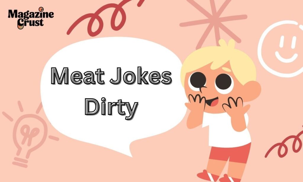 Meat Jokes Dirty