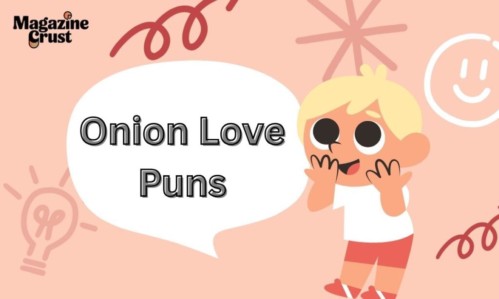 Onion Love Puns