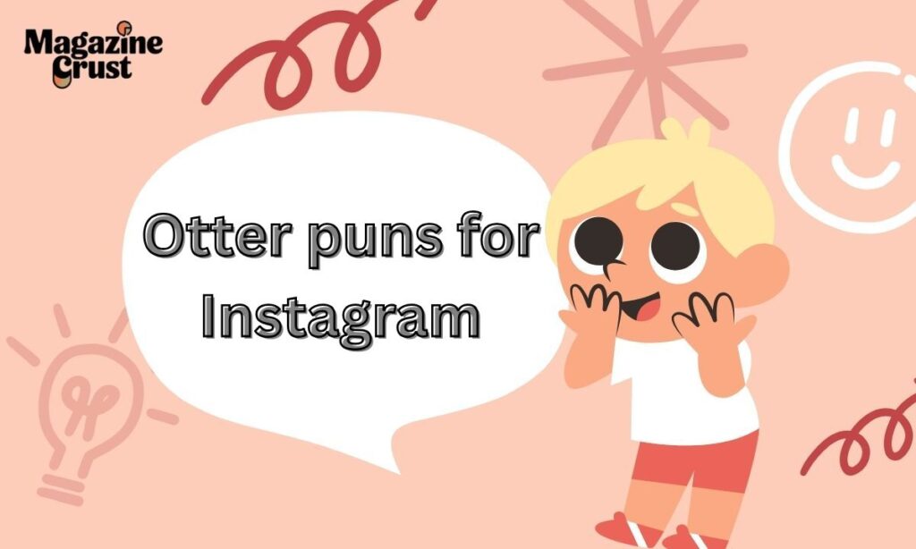 Otter puns for Instagram