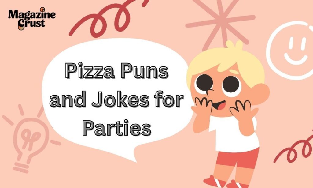 Pizza Puns and Jokes for Parties