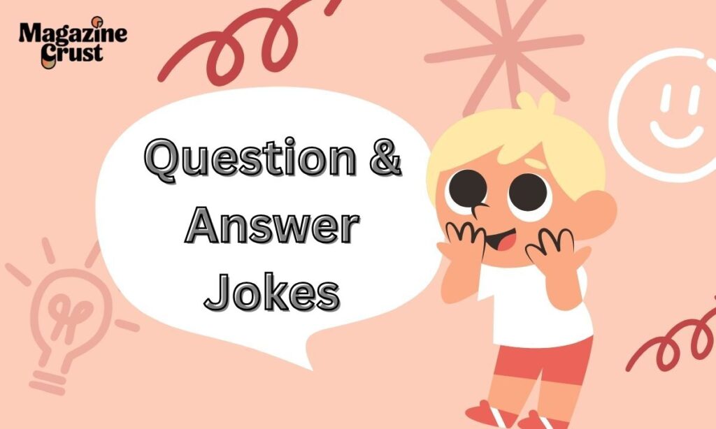 Question & Answer Jokes