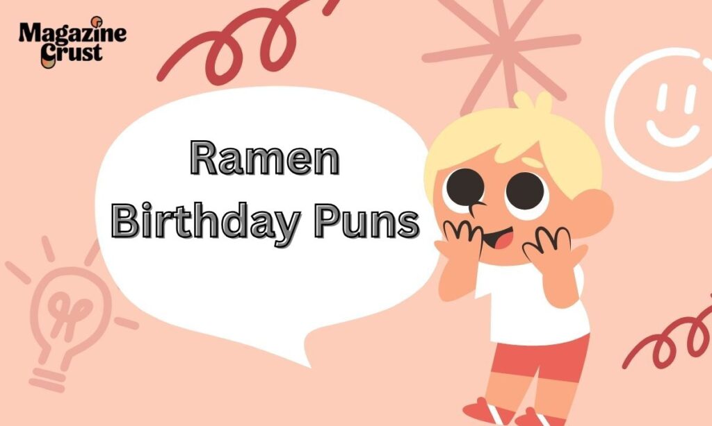Ramen Birthday Puns