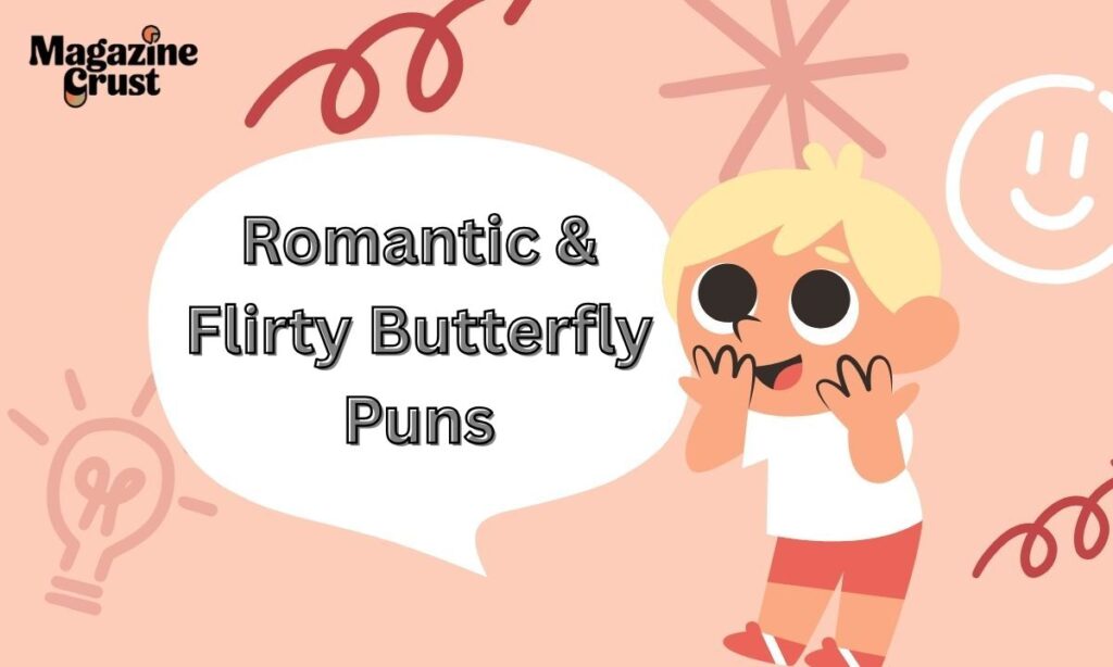 Romantic & Flirty Butterfly Puns