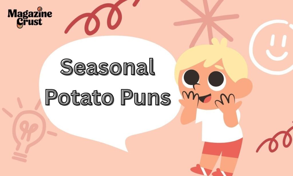 Seasonal Potato Puns
