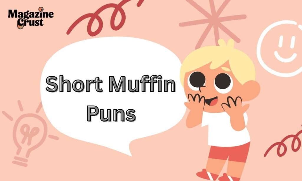 Short Muffin Puns