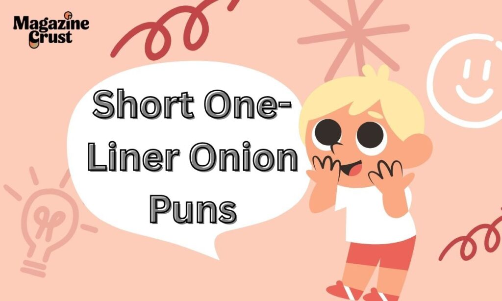 Short One-Liner Onion Puns