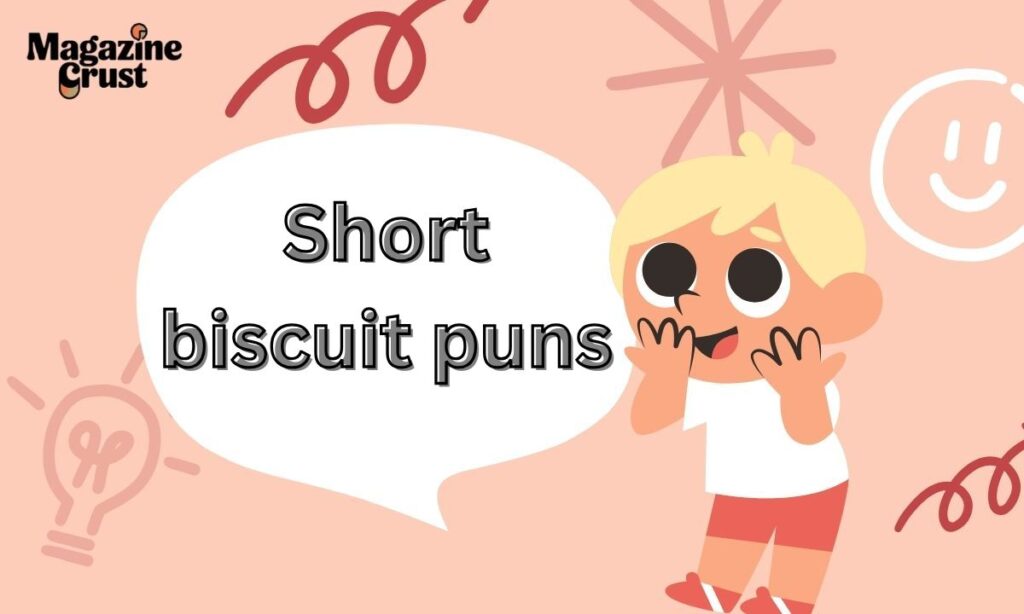Short biscuit puns