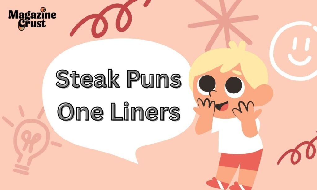 Steak Puns One Liners