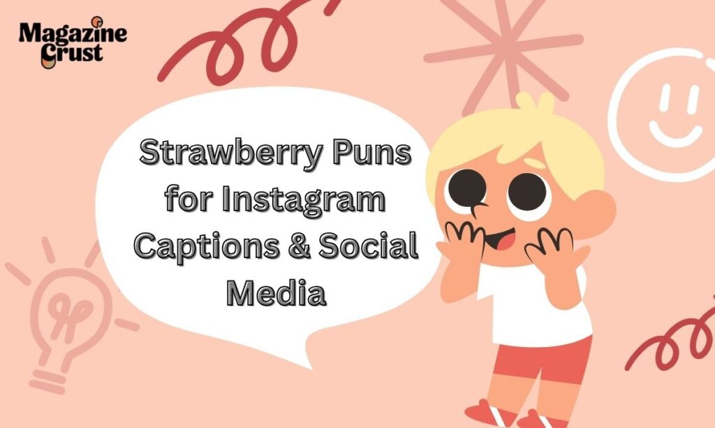 Strawberry Puns for Instagram Captions & Social Media