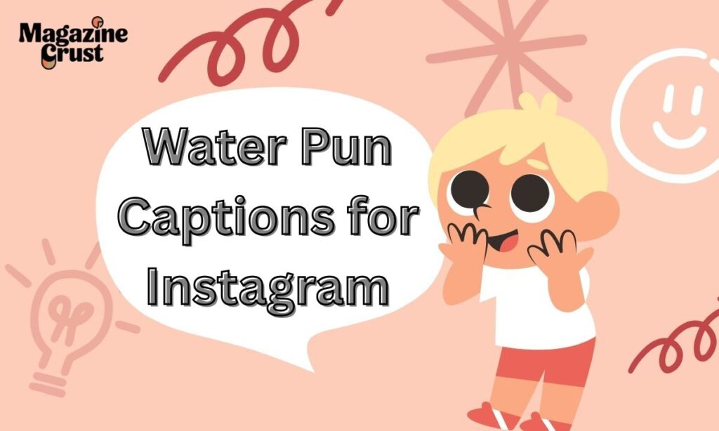 Water Pun Captions for Instagram