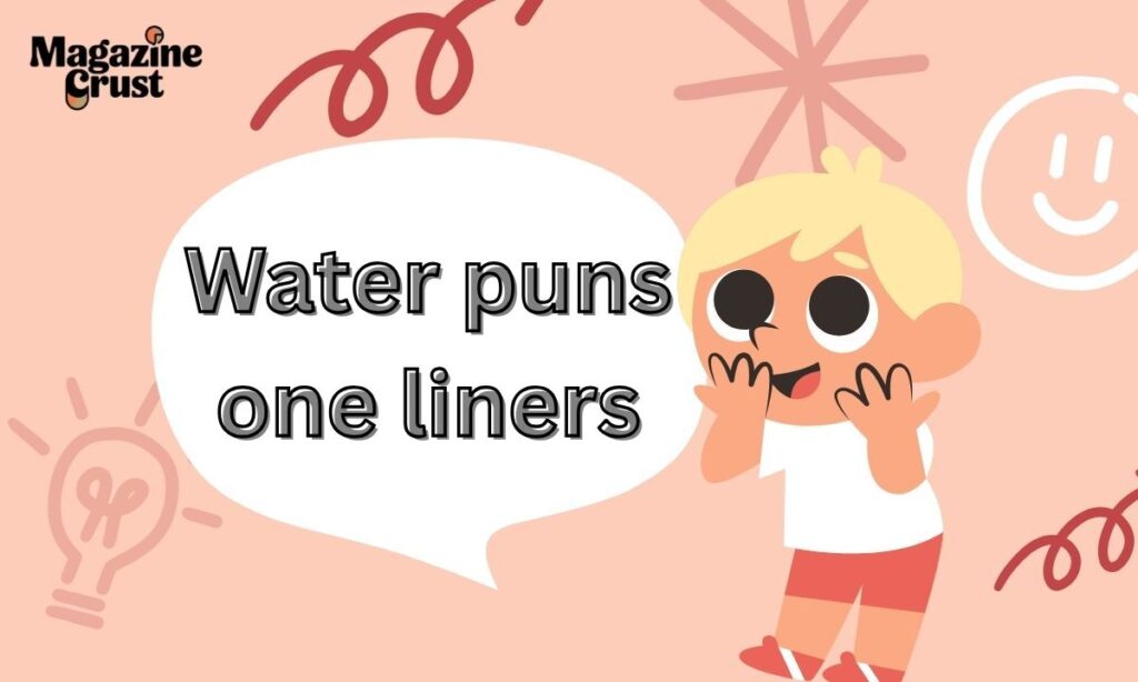 Water puns one liners