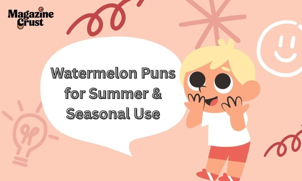 Watermelon Puns for Summer & Seasonal Use