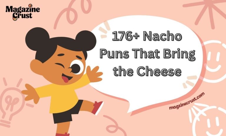 176+ Nacho Puns That Bring the Cheese
